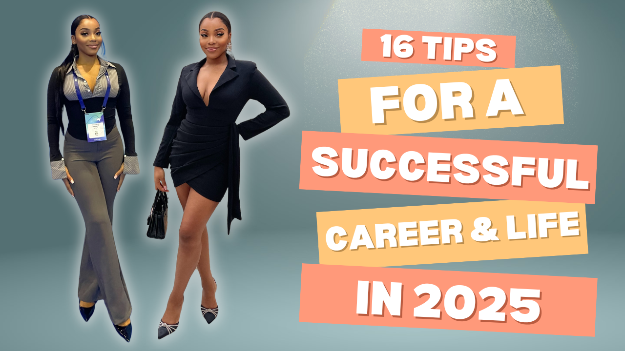 16 Tips for Success In Your Career and Life In 2025 - How To Smash Your Goals